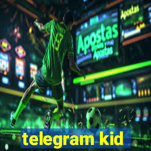 telegram kid